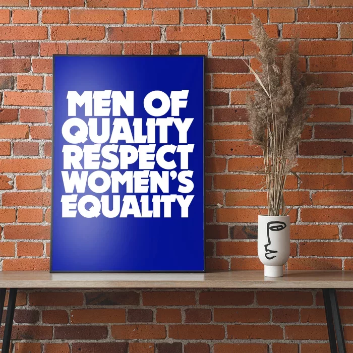 Men Of Quality Respect 'S Equality Gift Poster