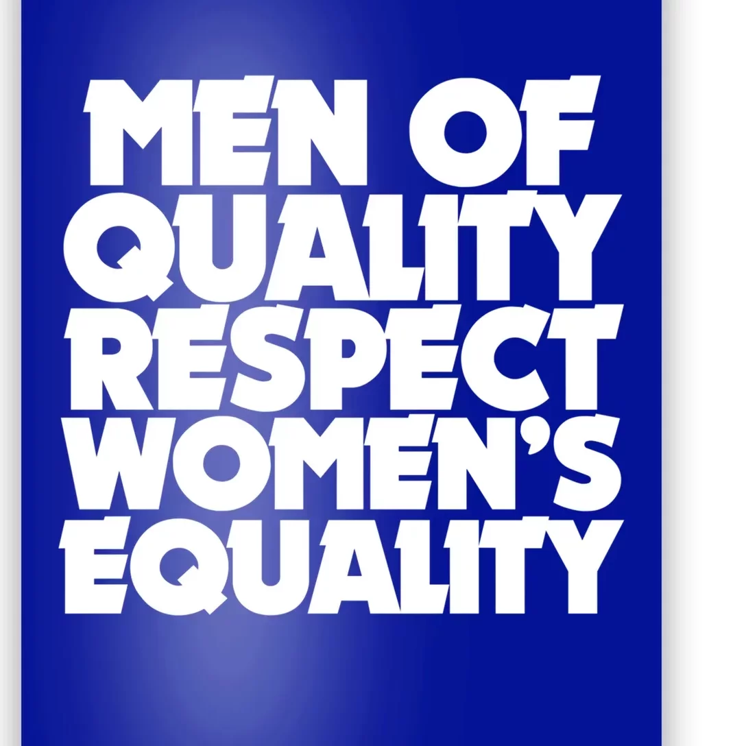 Men Of Quality Respect 'S Equality Gift Poster