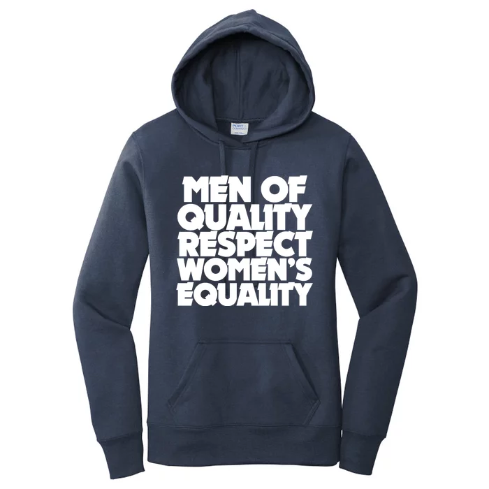 Men Of Quality Respect 'S Equality Gift Women's Pullover Hoodie