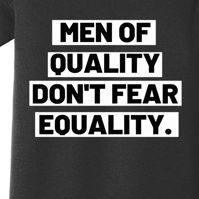 M.E.N. Of Quality Dont Fear Equality Baby Bodysuit