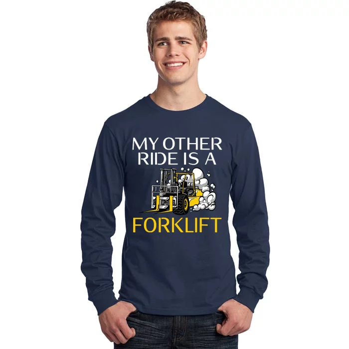 My Other Ride Is A Forklift Driverv Tall Long Sleeve T-Shirt