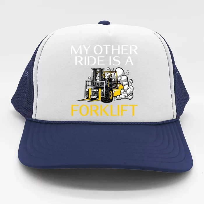 My Other Ride Is A Forklift Driverv Trucker Hat