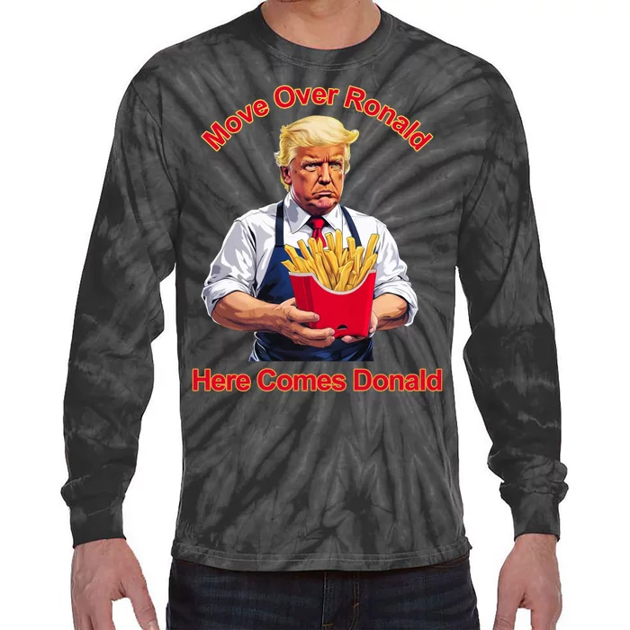 Move Over Ronald Heres Comes Donald Tie-Dye Long Sleeve Shirt