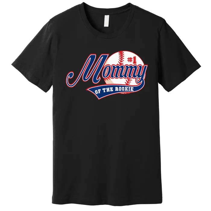 Mommy Of Rookie 1st Birthday Baseball Theme Matching Party Premium T-Shirt