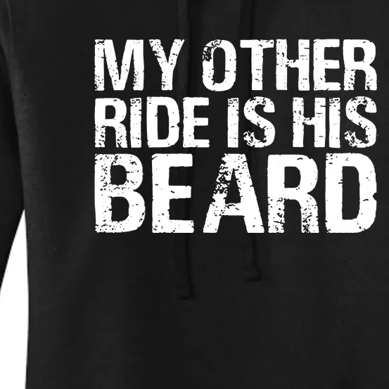 My Other Ride Is His Beard Women's Pullover Hoodie