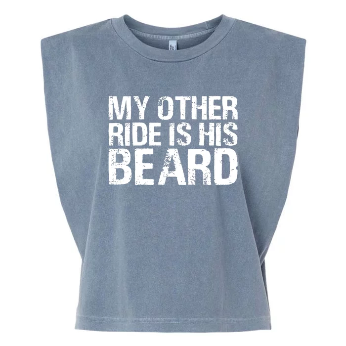 My Other Ride Is His Beard Garment-Dyed Women's Muscle Tee