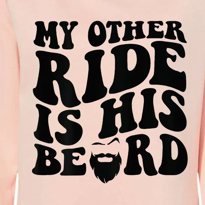 My Other Ride Is His Beard Retro Groovy Womens California Wash Sweatshirt