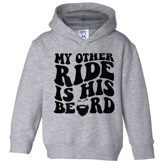 My Other Ride Is His Beard Retro Groovy Toddler Hoodie