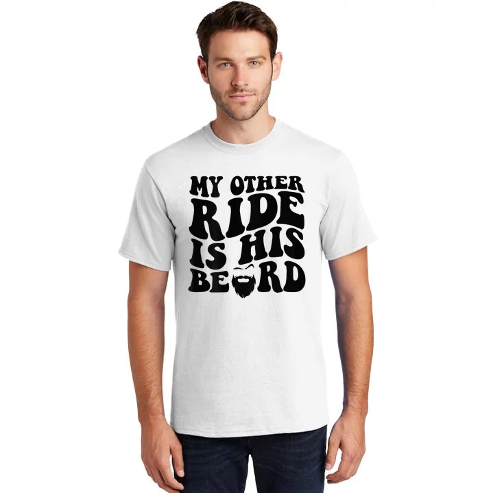 My Other Ride Is His Beard Retro Groovy Tall T-Shirt