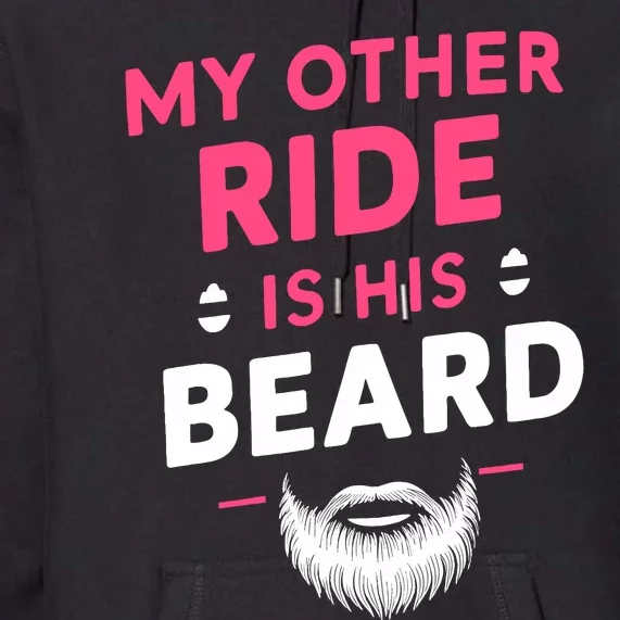 My Other Ride Is His Beard Funny Retro Beard Premium Hoodie