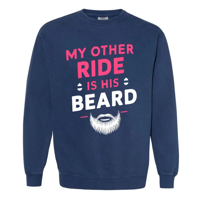 My Other Ride Is His Beard Funny Retro Beard Garment-Dyed Sweatshirt