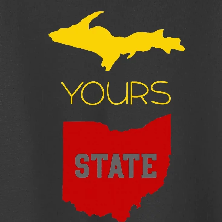 Michigan Ohio Rivalry Up Yours State Funny Toddler T-Shirt