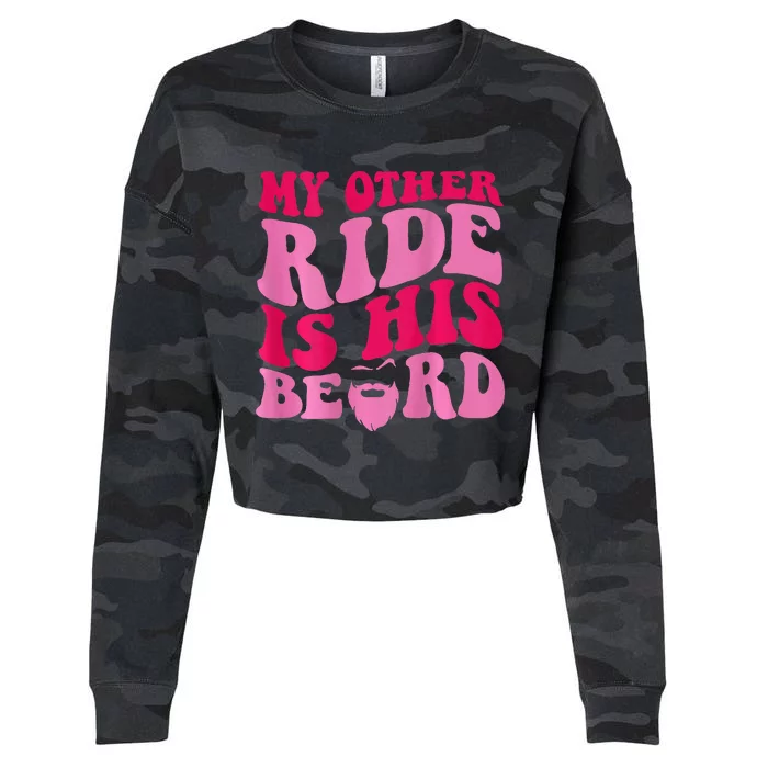 My Other Ride Is His Beard Retro Groovy On Back Cropped Pullover Crew