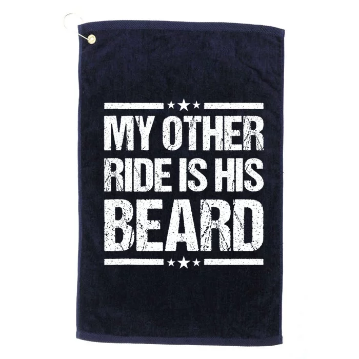 My Other Ride Is His Beard Funny Motorcycle Platinum Collection Golf Towel