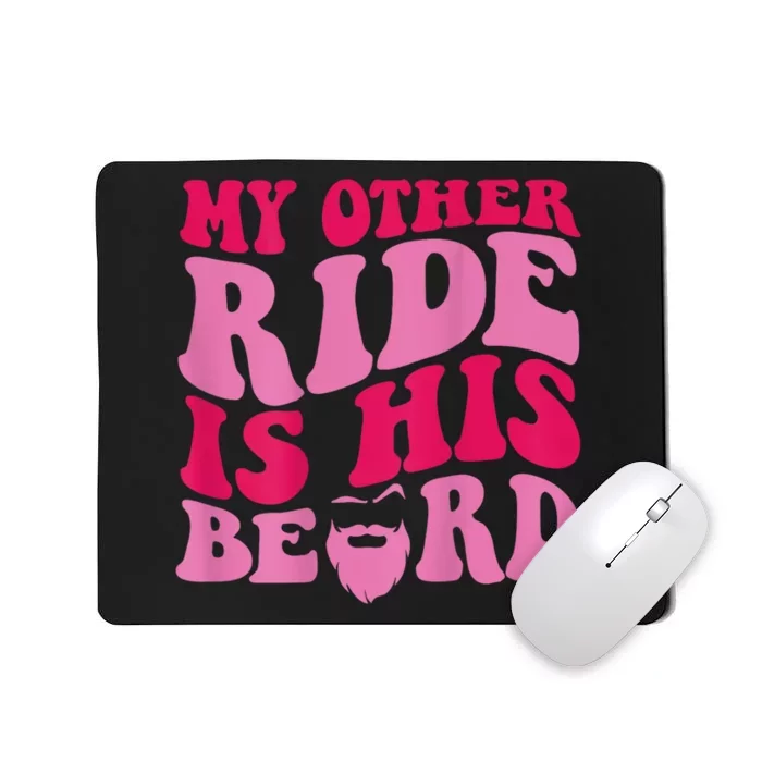 My Other Ride Is His Beard Retro Groovy Mousepad