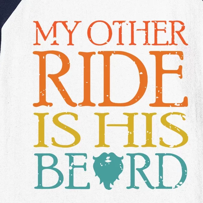 My Other Ride Is His Beard Bearded Guy Wife Girlfriend Tank Top Baseball Sleeve Shirt