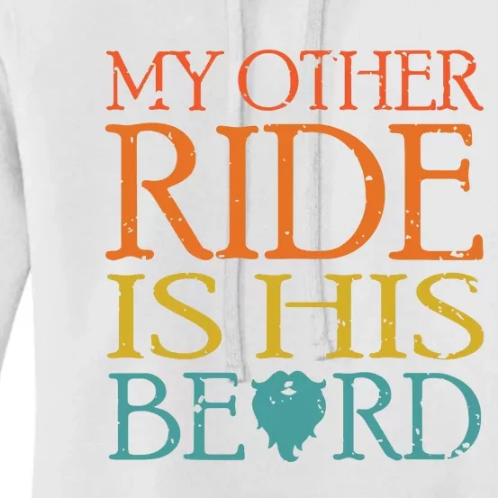 My Other Ride Is His Beard Bearded Guy Wife Girlfriend Tank Top Women's Pullover Hoodie