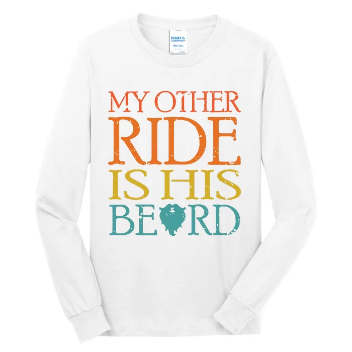 My Other Ride Is His Beard Bearded Guy Wife Girlfriend Tank Top Tall Long Sleeve T-Shirt