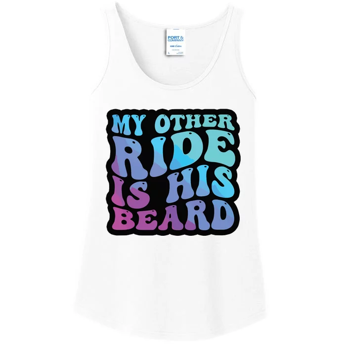 My Other Ride Is His Beard Colorful Groovy Tank Top Ladies Essential Tank