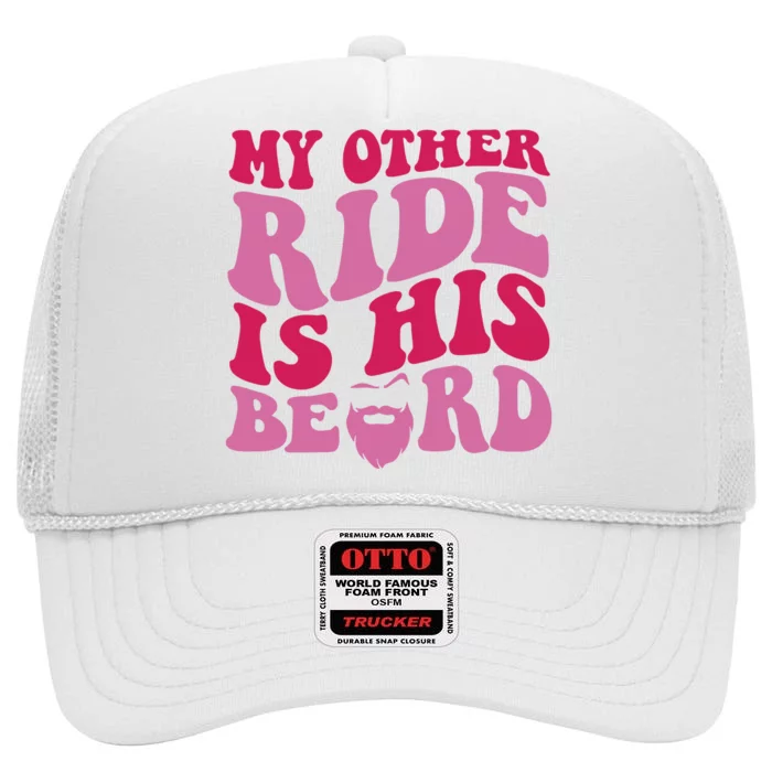 My Other Ride Is His Beard Retro Groovy On Back High Crown Mesh Trucker Hat