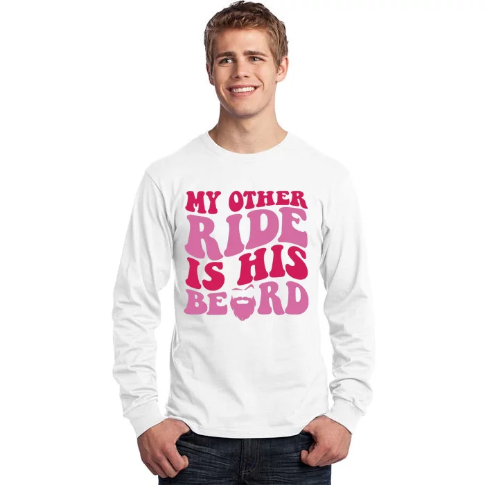 My Other Ride Is His Beard Retro Groovy On Back Tall Long Sleeve T-Shirt