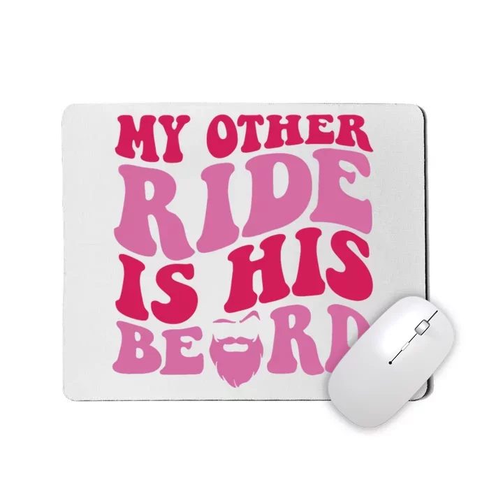 My Other Ride Is His Beard Retro Groovy On Back Mousepad