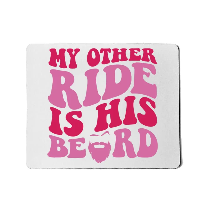 My Other Ride Is His Beard Retro Groovy On Back Mousepad