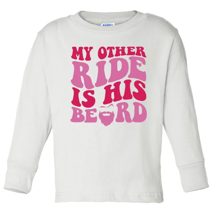 My Other Ride Is His Beard Retro Groovy On Back Toddler Long Sleeve Shirt