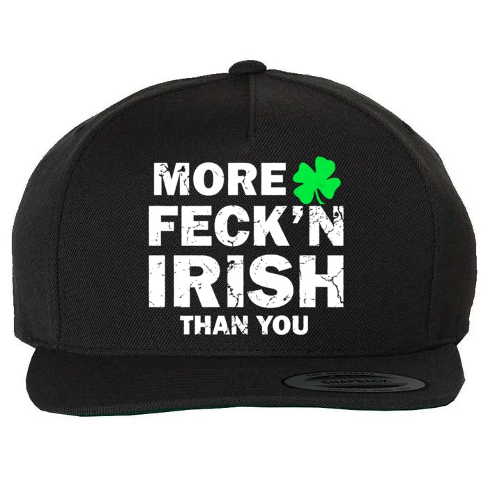 More Feck'n Irish Than You Funny Wool Snapback Cap