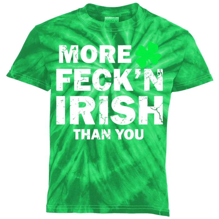 More Feck'n Irish Than You Funny Kids Tie-Dye T-Shirt