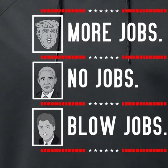 More Jobs No Jobs Blow Jobs Pro Trump Performance Fleece Hoodie