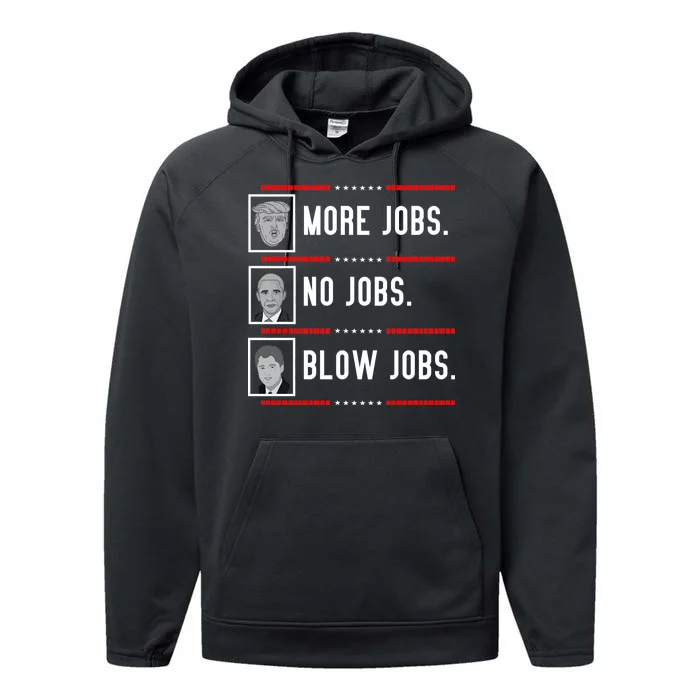 More Jobs No Jobs Blow Jobs Pro Trump Performance Fleece Hoodie