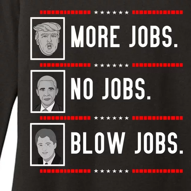 More Jobs No Jobs Blow Jobs Pro Trump Womens CVC Long Sleeve Shirt