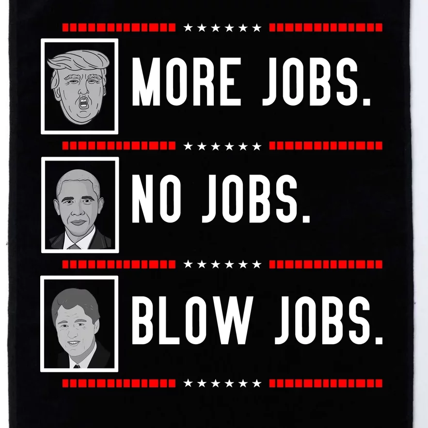 More Jobs No Jobs Blow Jobs Pro Trump Platinum Collection Golf Towel