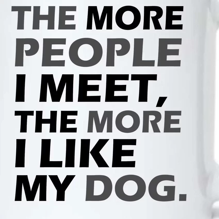 More People I Meet Like My Dog Black Color Changing Mug