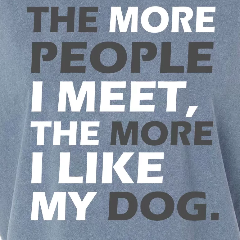 More People I Meet Like My Dog Garment-Dyed Women's Muscle Tee