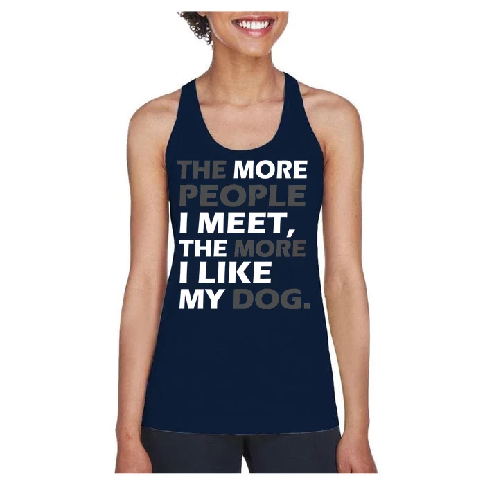 More People I Meet Like My Dog Women's Racerback Tank