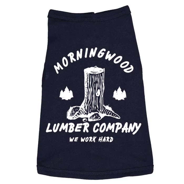 Morningwood Lumber Company We Work Hard Doggie Tank