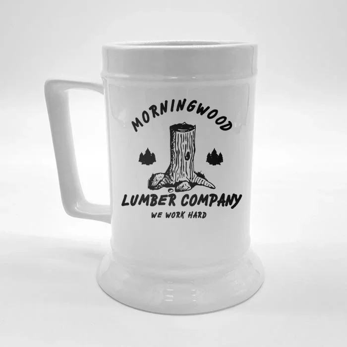 Morningwood Lumber Company We Work Hard Front & Back Beer Stein