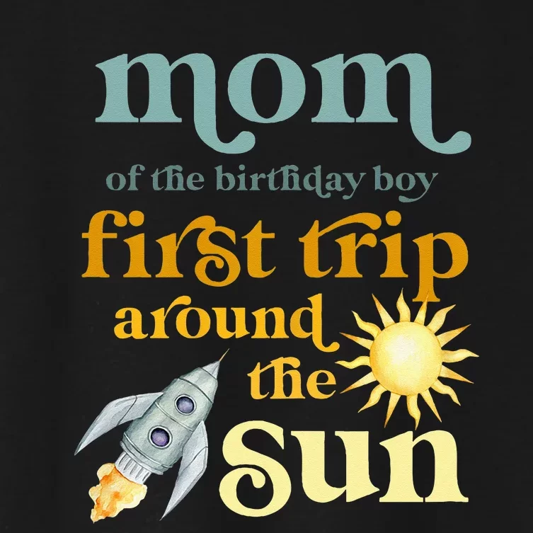 Mom Outer Space 1st Birthday First Trip Around The Sun Baby Women's Crop Top Tee