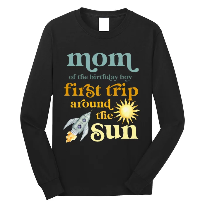 Mom Outer Space 1st Birthday First Trip Around The Sun Baby Long Sleeve Shirt