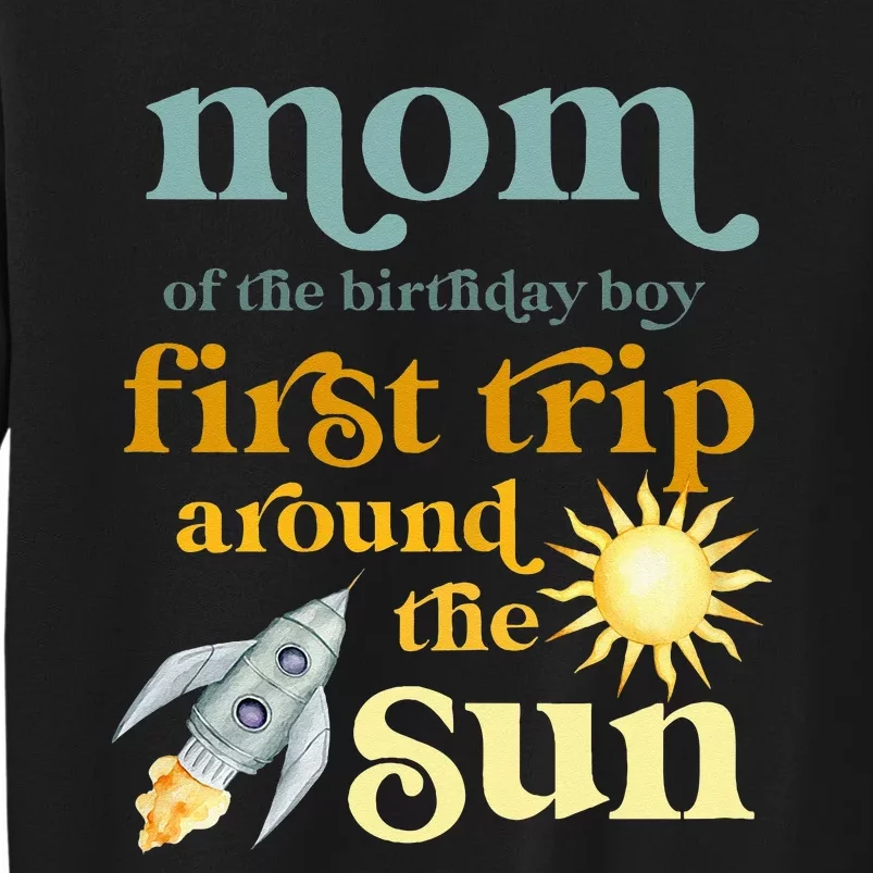 Mom Outer Space 1st Birthday First Trip Around The Sun Baby Sweatshirt