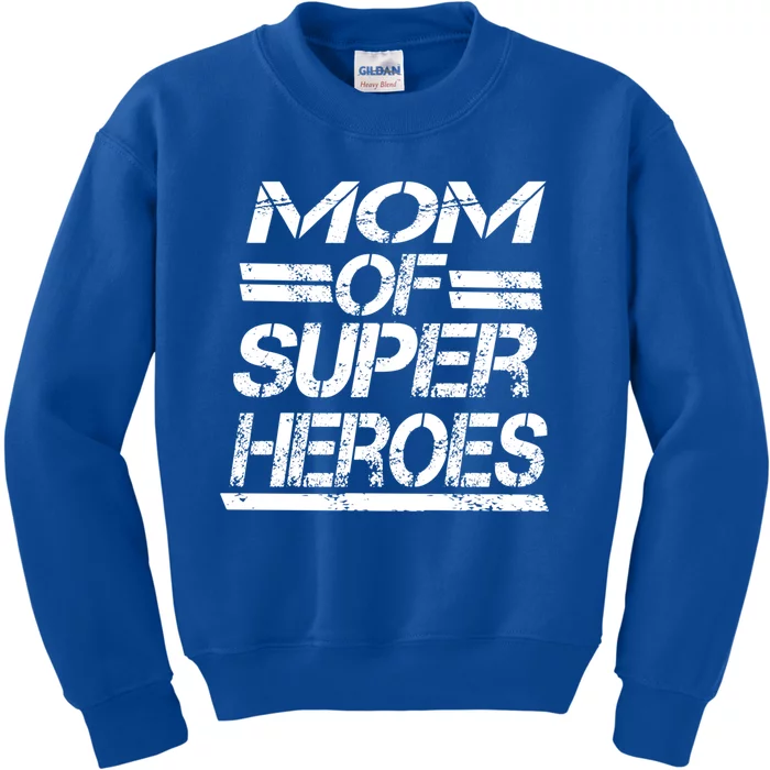 Mom Of Super Heroes For Super Awesome Mom Meaningful Gift Kids Sweatshirt