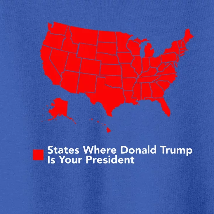 Map of States Where Trump is your President Funny Political Toddler T-Shirt