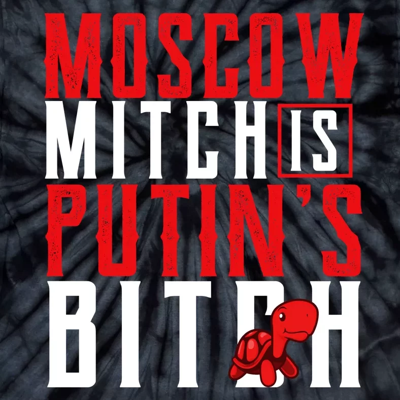 Moscow Mitch Is Putins B*tch Turtle Tie-Dye T-Shirt