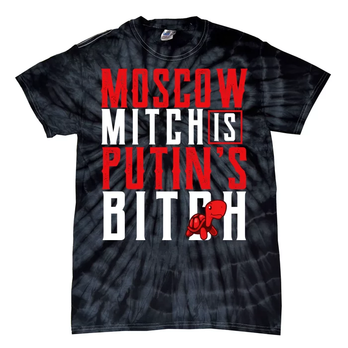 Moscow Mitch Is Putins B*tch Turtle Tie-Dye T-Shirt