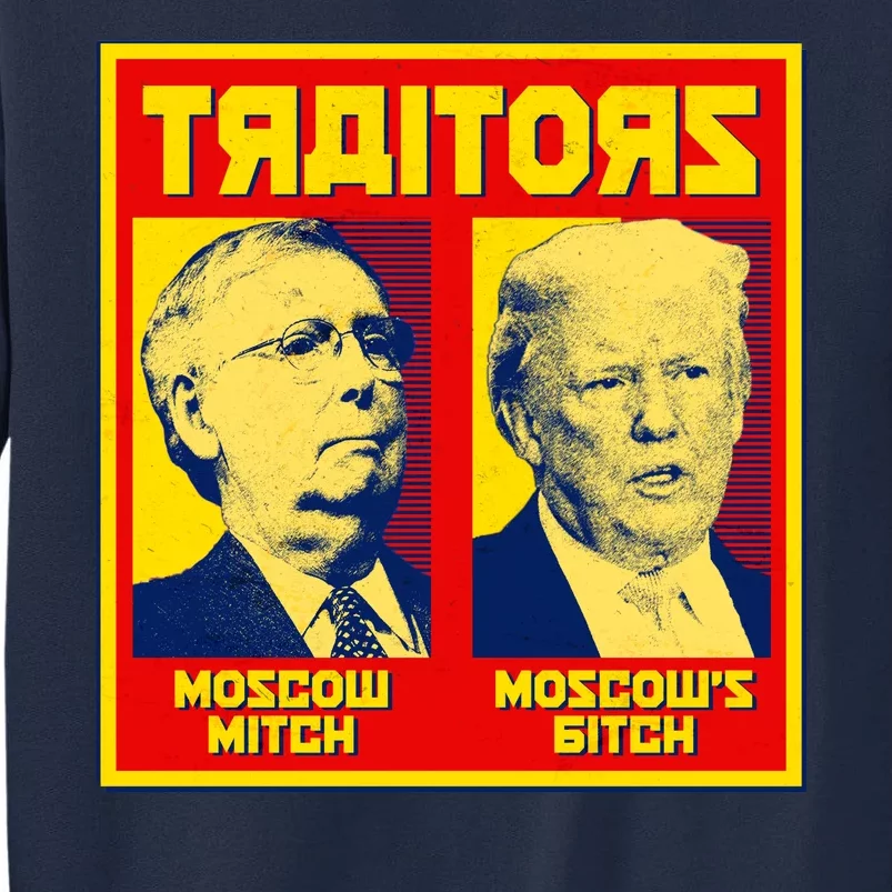 Moscow Mitch Moscow's Bitch Mitch Trump Traitors Tall Sweatshirt