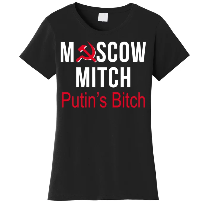 Moscow Mitch Putin's Bitch Women's T-Shirt