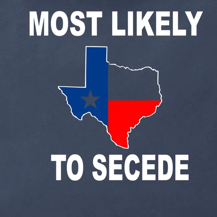 Most Likely To Secede Texas Zip Tote Bag