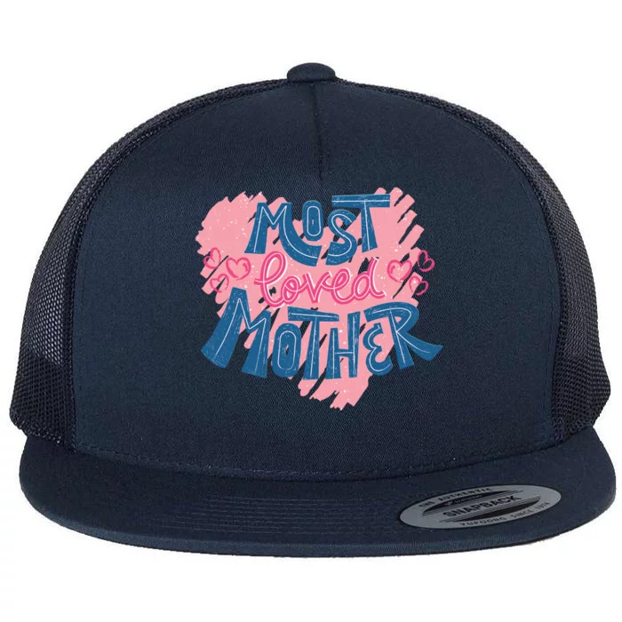 Most Loved Mother Flat Bill Trucker Hat